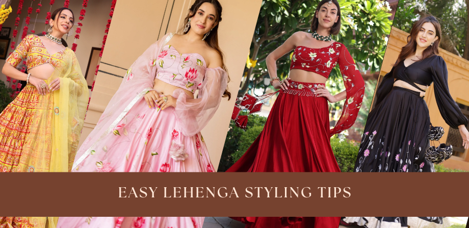 Easy Lehenga Styling Tips: Elevate your Ethnic Style with Perfect Accessories