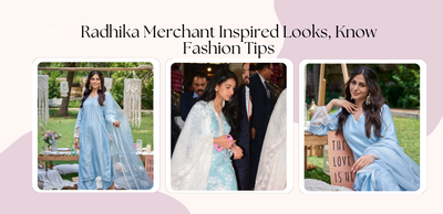 Radhika Merchant Inspired Looks in 2025: Know Fashion Tips