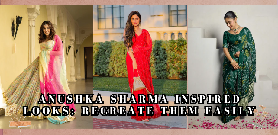 7 Anushka Sharma Inspired Looks: Recreate Them Easily