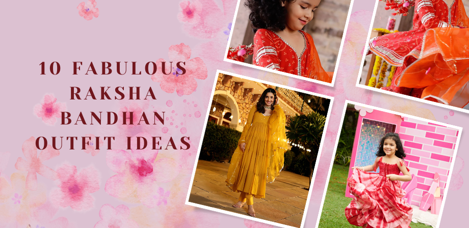 10 Raksha Bandhan Outfit Ideas: From Cute to Chic Appeal