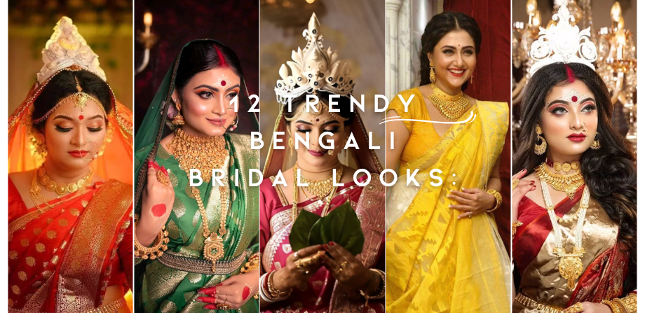 12 Trendy Bengali Bridal Looks: From Traditional to Modern Allure